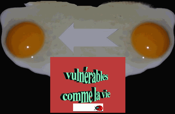   nous sommes vuln�rables d�s la naissance...