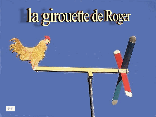  la girouette de Roger